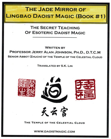 The Jade Mirror of Lingbao Daoist Magic (Book #1)